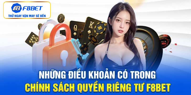 Các quy định về quyền riêng tư F8BET dành cho anh em