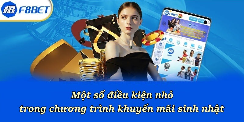 Một số điều kiện nhỏ trong chương trình khuyến mãi sinh nhật